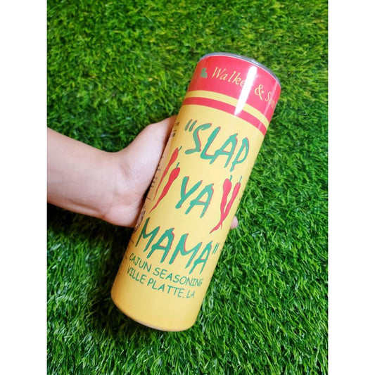 Slap Ya Mama 20 oz Skinny Tumbler
