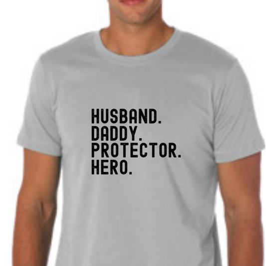 Husband.Daddy.Protector.Hero. Graphic Tee